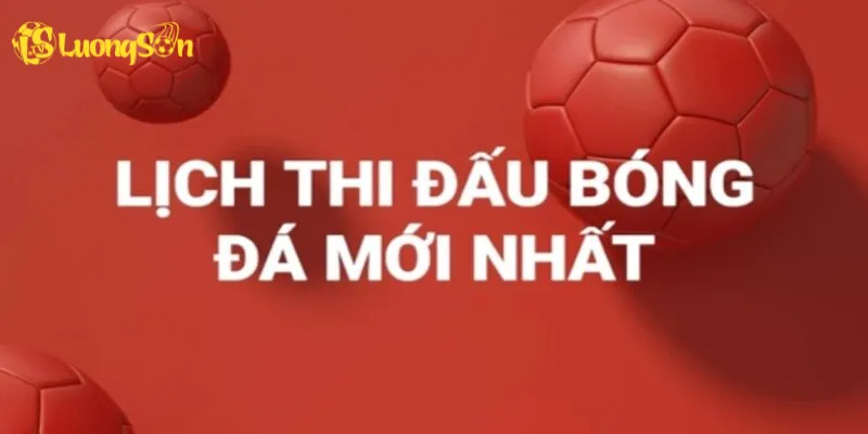 Lịch thi đấu La Liga cập nhật mới nhất từ LuongsonTV